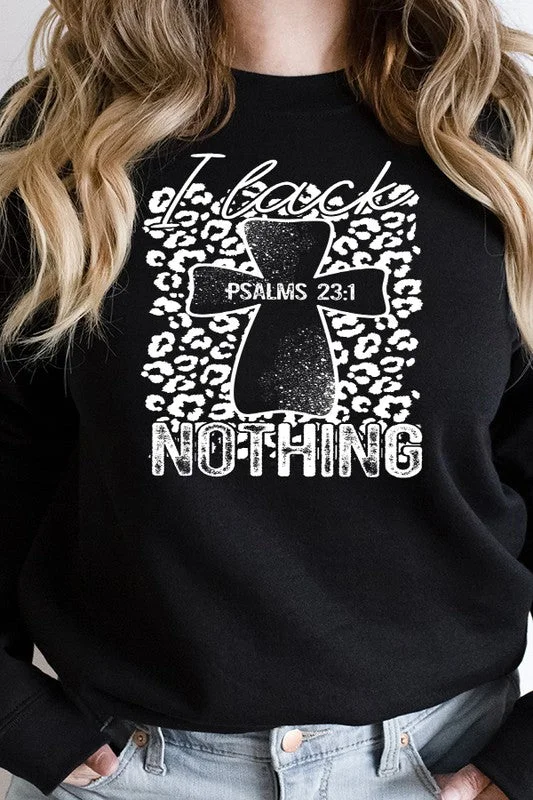 Easter I Lack Nothing Graphic Sweatshirt